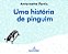 Uma História De Pinguim..- - Imagem 1