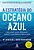 A Estratégia Do Oceano Azul: Como Criar Novos Mercados E Tornar A Concorrência Irrelevante..- - Imagem 1