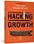 Hacking Growth - Imagem 2