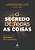 O Segredo De Todas As Coisas - Imagem 1