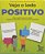 Veja O Lado Positivo - Para Cada Frase Com Ideia Negativa, Descubra O Que Mostra A Positiva..- - Imagem 1