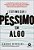 E Otimo Ser Pessimo Em Algo..- - Imagem 1