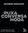 Puxa Conversa Moda 100 Perguntas Para Falar De Estilo, Gostos E Hábitos - Imagem 1