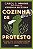 Cozinha De Protesto - Seu Guia Para O Ativismo Alimentar Com Mais De 50 Receitas Veganas - Imagem 1
