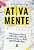 Ativa Mente Exercícios Para Treinar E Estimular O Cérebro De Pessoas De Todas As Idades, Especialmente Idosos - Imagem 1