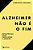 Alzheimer Não É O Fim Estratégias Para Familiares E Amigos - Imagem 1