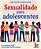 Sexualidade Para Adolescentes 50 Perguntas Para Falar Sobre Valores Íntimos..- - Imagem 1