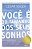 Você É Do Tamanho Dos Seus Sonhos..- - Imagem 1