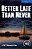 Better Late Than Never - Cambridge Discovery English Int. Readers Upper Intermediate-Bk. W. Online Acc. - Imagem 1