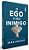 O Ego É Seu Inimigo Como Dominar Seu Pior Adversário..- - Imagem 1