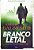 Branco Letal..- - Imagem 1