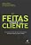 Feitas Para O Cliente As Verdadeiras Lições De Mais De 50 Empresas Feitas Para Vencer E Durar No Brasil..- - Imagem 1