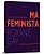 Má Feminista..- - Imagem 3
