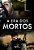 A Era Dos Mortos - Livro 6 - Parte 2..- - Imagem 1