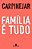 Familia É Tudo - Imagem 1