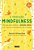 A Revolução Mindfulness - 3A. Edição Um Guia Para Praticar A Atenção Plena E Se Libertar Da Ansiedade E Do Estresse - Imagem 1