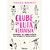 Clube Da Luta Feminista Um Manual De Sobrevivência (Para Um Ambiente De Trabalho Machista)..- - Imagem 1