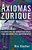 Os Axiomas De Zurique..- - Imagem 1