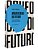 Arqueologias Do Futuro O Desejo Chamado Utopia E Outras Ficções Científicas - Imagem 1