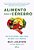 Alimento Para O Cérebro: Proteja Seu Cérebro E Torne-Se Mais Inteligente, Feliz E Produtivo - Imagem 1