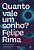 Quanto Vale Um Sonho?..- - Imagem 1