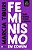 Feminismo Em Comum Para Todas, Todes E Todos..- - Imagem 1