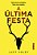 A Ultima Festa..- - Imagem 3