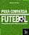 Puxa Conversa Futebol 100 Perguntas Para Falar De Sua Paixão - Imagem 1