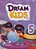 Dream Kids 3.0 Level 5 - Student's Book With Workbook And Digital Resources - Imagem 1