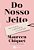 Do Nosso Jeito: Mulheres, Liderança E Sucesso. ..- - Imagem 1