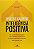 Inteligência Positiva..- - Imagem 1