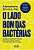 O Lado Bom Das Bactérias: O Poder Invisível Que Fortalece Sua Defesa Natural Para Uma Vida Mais Feliz E Longeva..- - Imagem 1