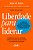 Liberdade Para Liderar - A Nova Liderança Para Tempos Complexos..- - Imagem 1