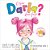O Que Darla Deve Fazer?..- - Imagem 1
