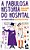A Fabulosa História Do Hospital Da Idade Média Aos Dias De Hoje..- - Imagem 1