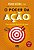 O Poder Da Ação - Faça Sua Vida Ideal Sair Do Papel..- - Imagem 1