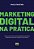 Marketing Digital Na Prática..- - Imagem 1