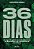 36 Dias..- - Imagem 1