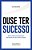 Ouse Ter Sucesso Impulsione Os Negócios E Potencialize Seus Resultados..- - Imagem 1