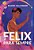 Felix Para Sempre..- - Imagem 1