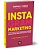 Instagram Marketing Como Criar Marcas Vencedoras Através Da Rede Social Mais Importante Do Mundo - Imagem 1