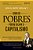 Como Os Pobres Podem Salvar O Capitalismo Reconstruindo O Caminho Para A Classe Média..- - Imagem 1