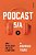 Podcast S/a Uma Revolução Em Alto E Bom Som..- - Imagem 1