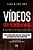 Vídeos Que Vendem Mais Tenha Resultados Imbatíveis Desvendando Os Segredos Do Video Marketing..- - Imagem 3