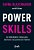 Power Skills As Habilidades-Chave Para Destravar Seu Potencial Máximo..- - Imagem 1