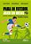 Para Um Futebol Jogado Com Ideias Concepção, Treinamento E Avaliação Do Desempenho Tático De Jogadores E Equipes..- - Imagem 1