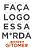 Faça Logo Essa M*rda..- - Imagem 1