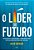 O Líder Do Futuro 9 Notáveis Habilidades E Mindsets Para Ter Sucesso Na Próxima Década..- - Imagem 1