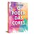 O Poder Das Cores Um Guia Prático De Cromoterapia Para Mudar A Sua Vida..- - Imagem 6