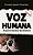 Voz Humana Arquivos Secretos Da Ditadura..- - Imagem 1